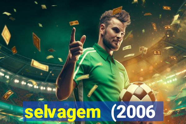 selvagem (2006 filme completo dublado